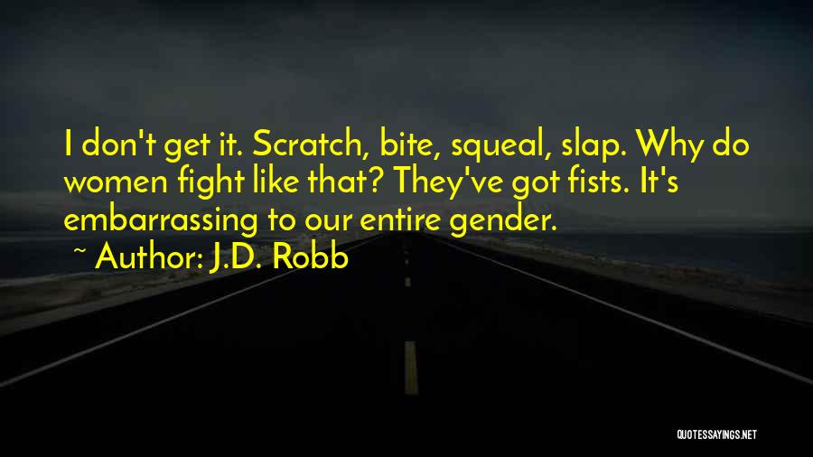 Slap Quotes By J.D. Robb