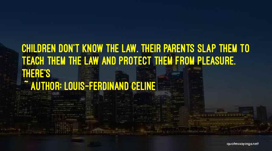 Slap Quotes By Louis-Ferdinand Celine
