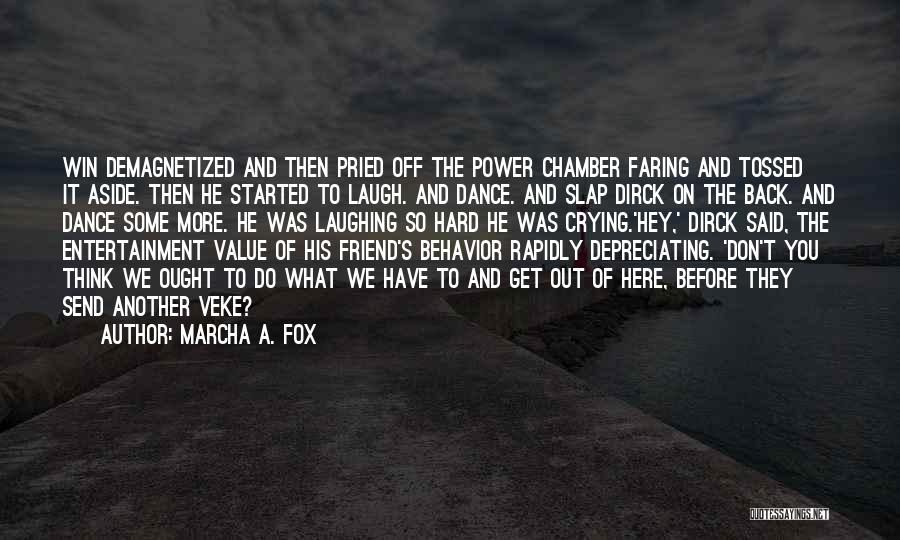 Slap Quotes By Marcha A. Fox