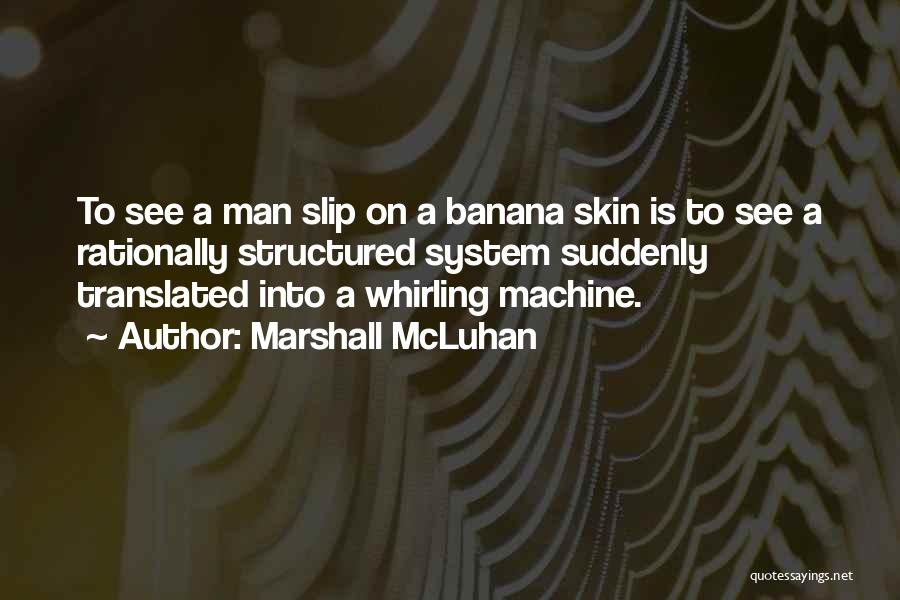 Slap Quotes By Marshall McLuhan