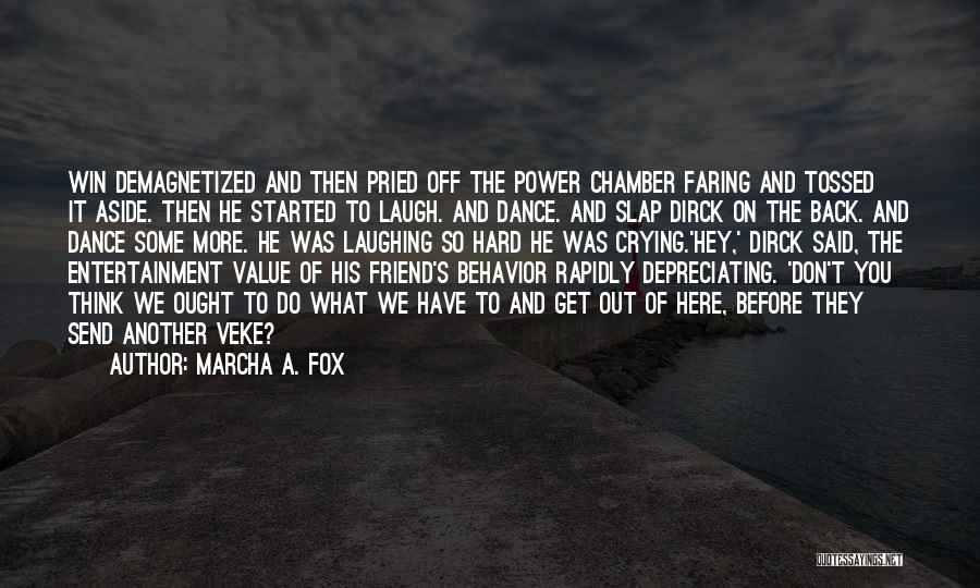 Slap You Quotes By Marcha A. Fox