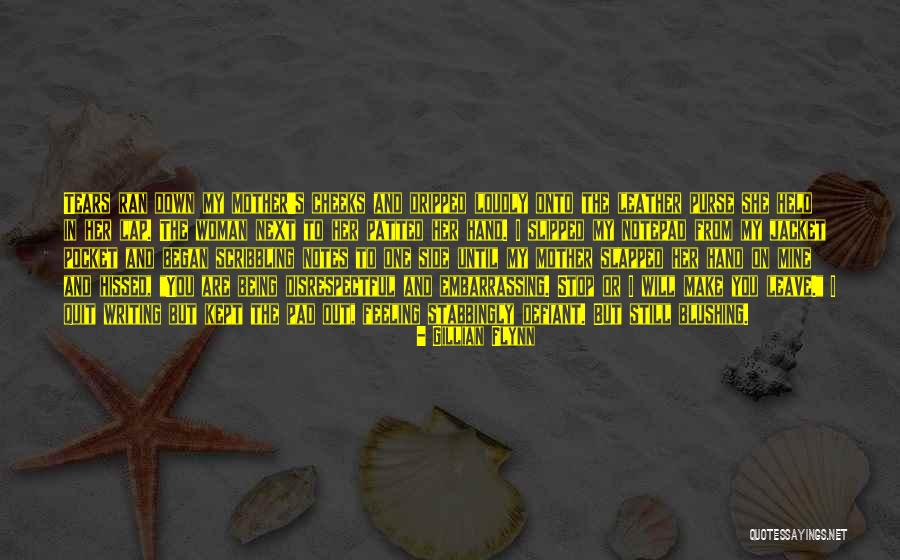 Slapped Cheeks Quotes By Gillian Flynn Slapped Cheeks Quotes By Gillian Flynn