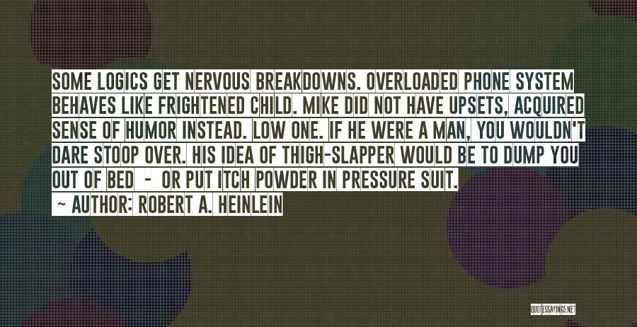 Slapper Quotes By Robert A. Heinlein