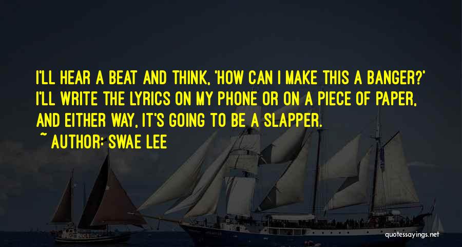 Slapper Quotes By Swae Lee