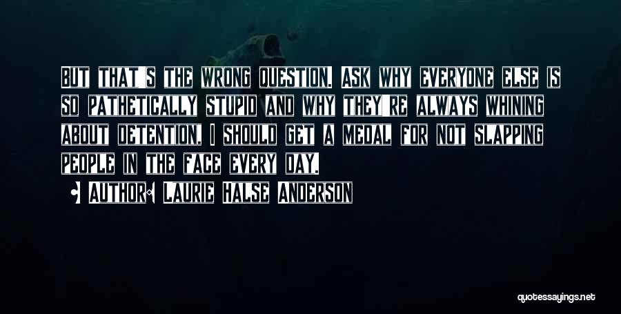 Slapping Someone In The Face Quotes By Laurie Halse Anderson