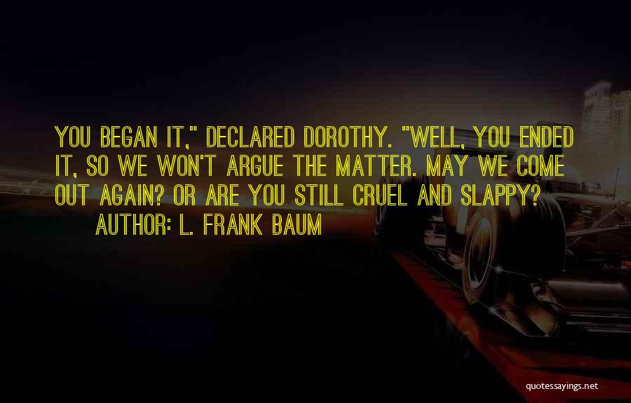 Slappy Quotes By L. Frank Baum