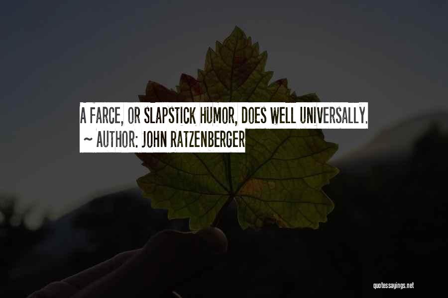 Slapstick Quotes By John Ratzenberger