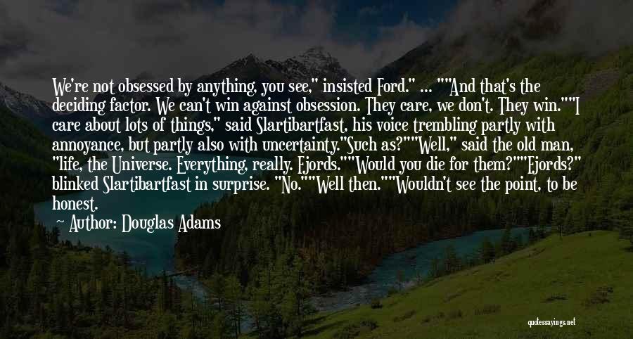 Slartibartfast Quotes By Douglas Adams