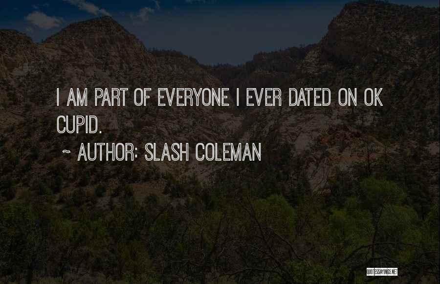 Slash Coleman Quotes 1822100