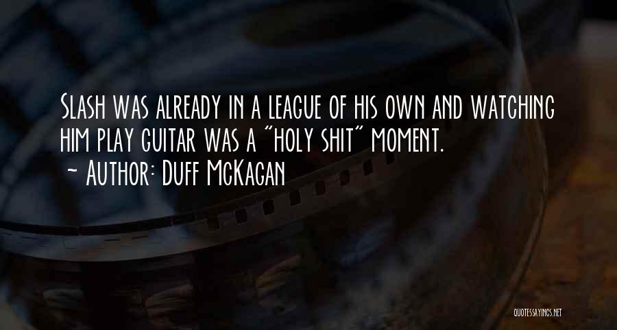 Slash Guitar Quotes By Duff McKagan