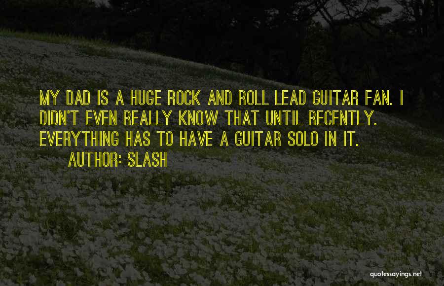 Slash Guitar Quotes By Slash
