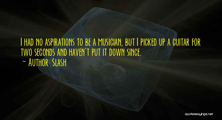 Slash Guitar Quotes By Slash