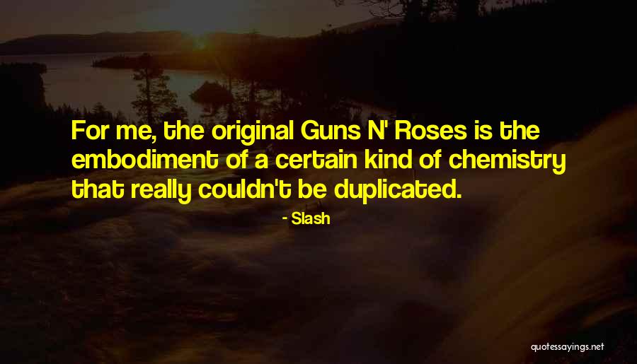 Slash Guns And Roses Quotes By Slash Slash Guns And Roses Quotes By Slash