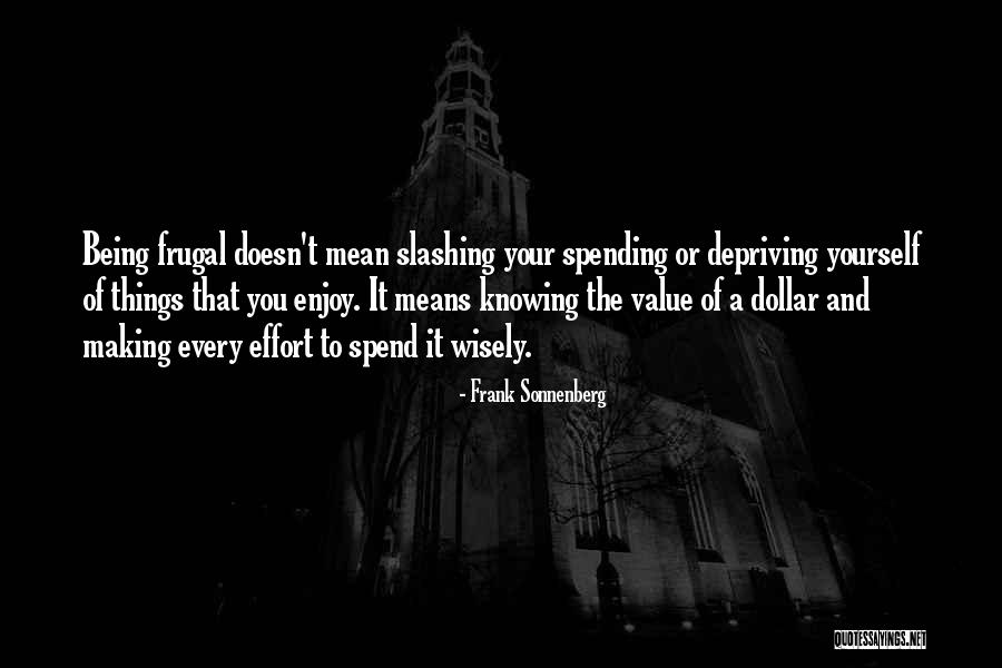 Slashing Quotes By Frank Sonnenberg