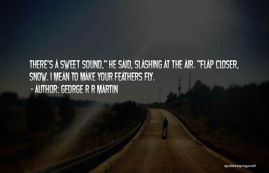 Slashing Quotes By George R R Martin