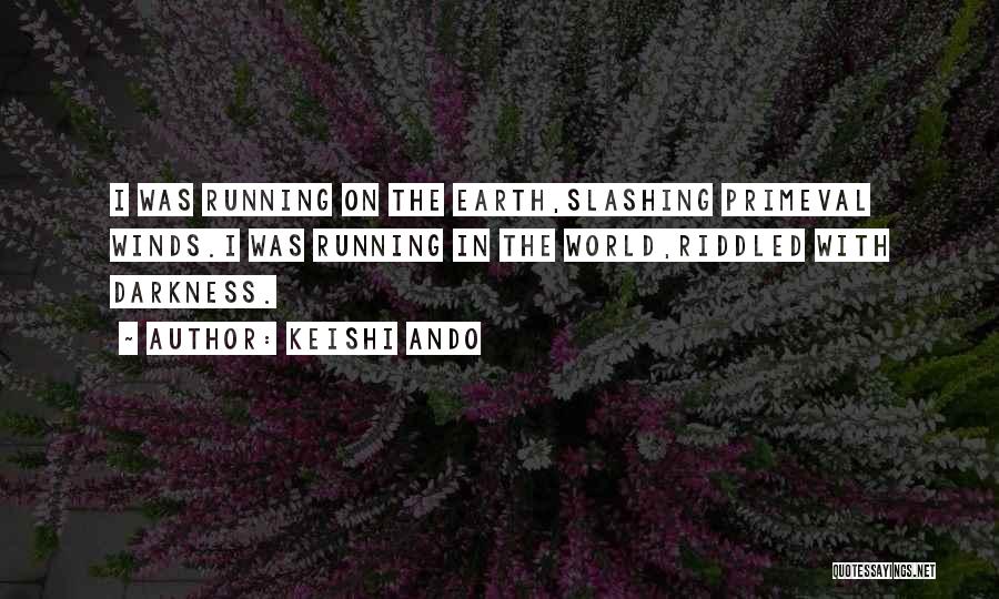 Slashing Quotes By Keishi Ando