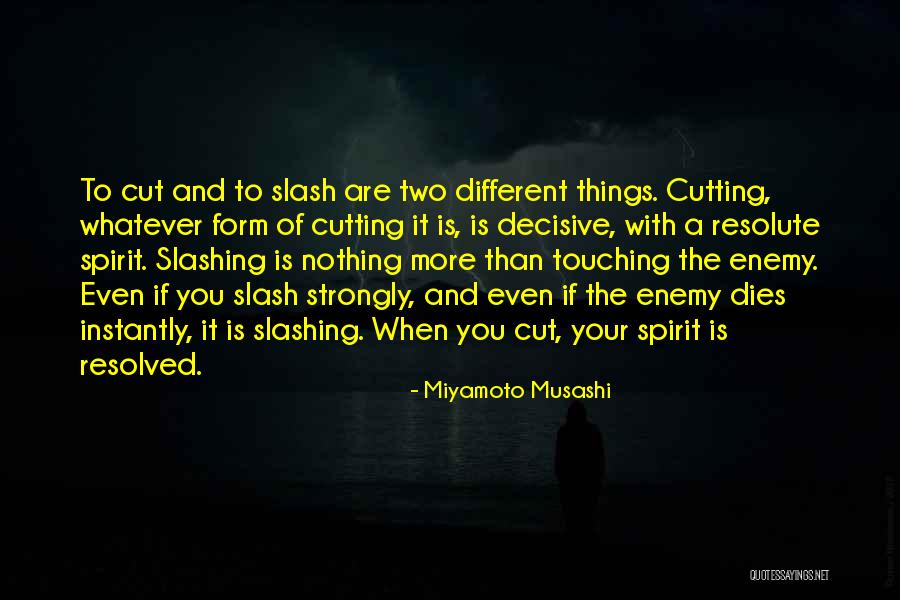 Slashing Quotes By Miyamoto Musashi