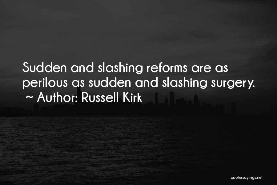 Slashing Quotes By Russell Kirk