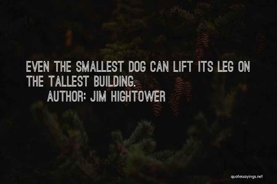 Slastix Quotes By Jim Hightower