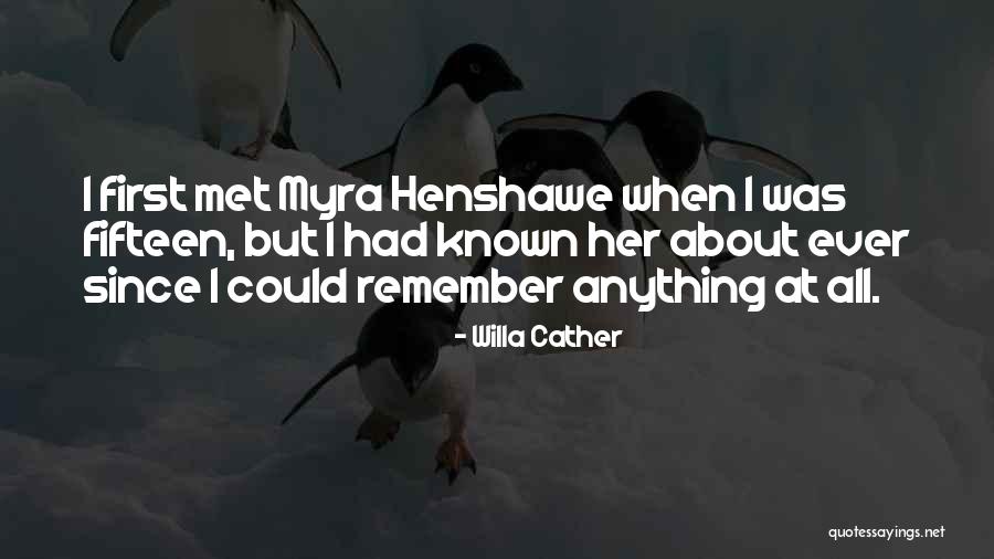 Slastix Quotes By Willa Cather Slastix Quotes By Willa Cather