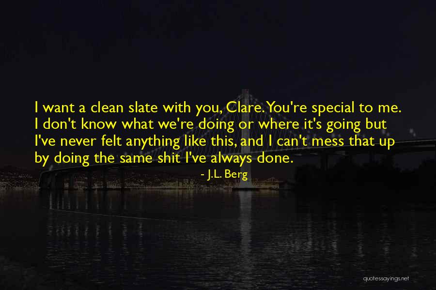 Slate Quotes By J.L. Berg Slate Quotes By J.L. Berg