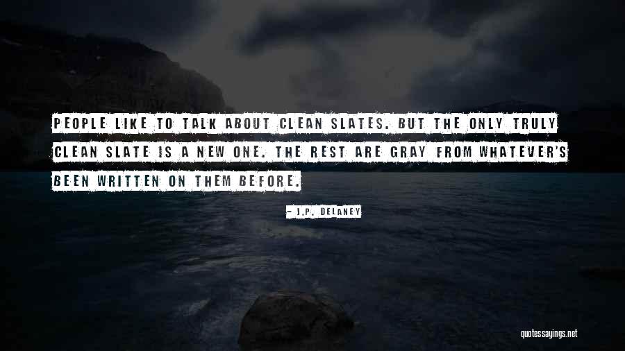 Slate Quotes By J.P. Delaney Slate Quotes By J.P. Delaney