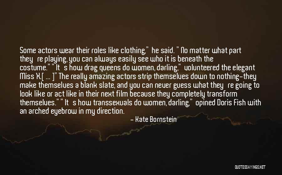Slate Quotes By Kate Bornstein Slate Quotes By Kate Bornstein