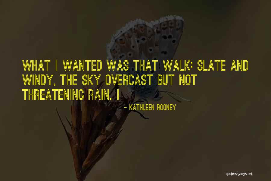 Slate Quotes By Kathleen Rooney Slate Quotes By Kathleen Rooney