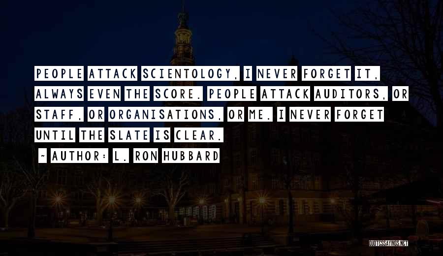 Slate Quotes By L. Ron Hubbard