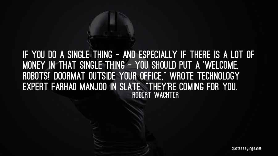 Slate Quotes By Robert Wachter Slate Quotes By Robert Wachter