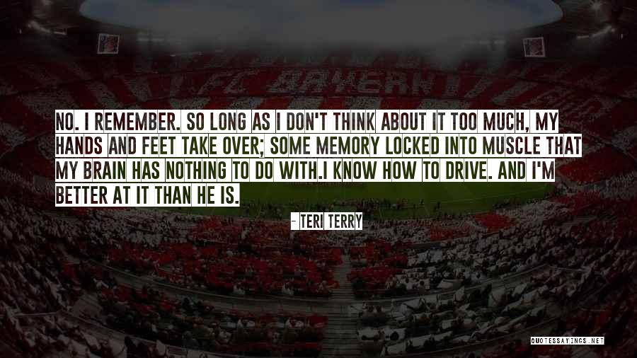 Slated Teri Terry Quotes By Teri Terry Slated Teri Terry Quotes By Teri Terry