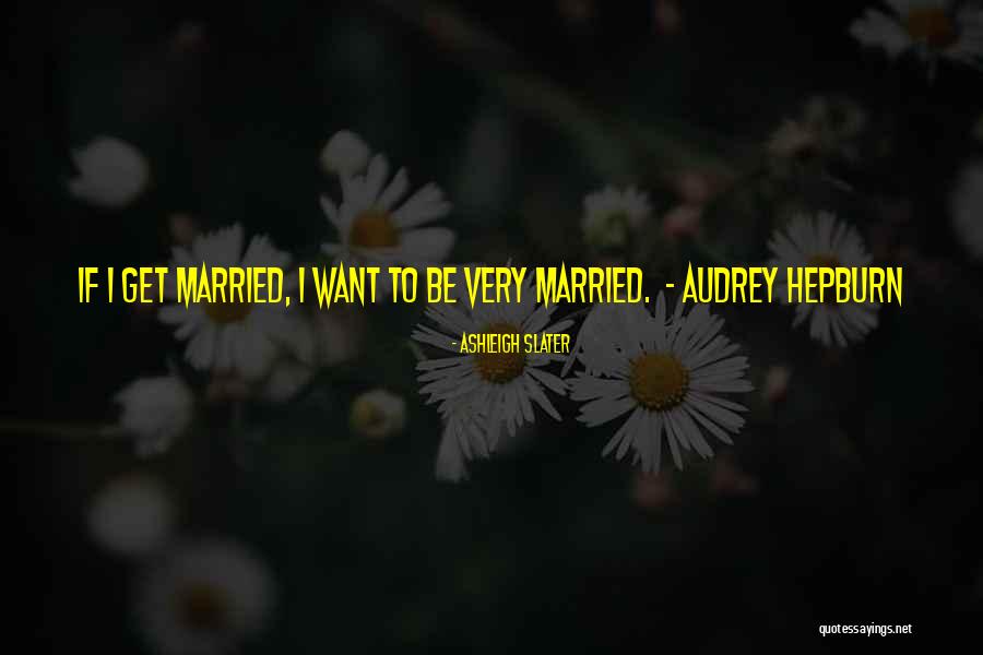 Slater Quotes By Ashleigh Slater Slater Quotes By Ashleigh Slater