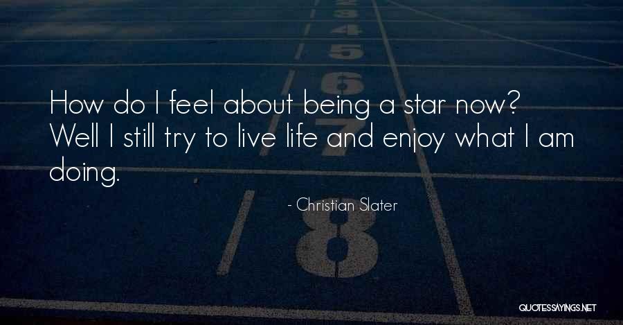 Slater Quotes By Christian Slater Slater Quotes By Christian Slater