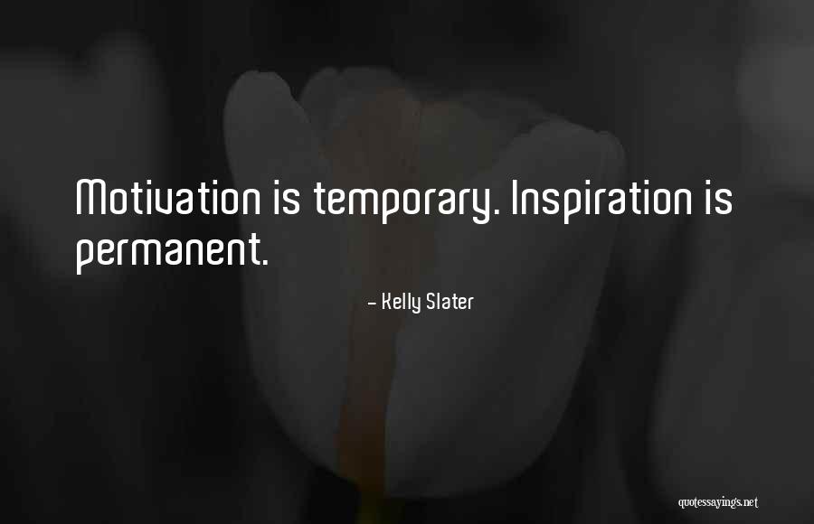 Slater Quotes By Kelly Slater Slater Quotes By Kelly Slater
