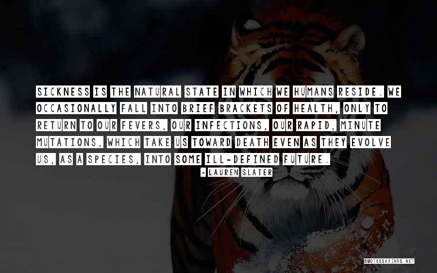 Slater Quotes By Lauren Slater Slater Quotes By Lauren Slater
