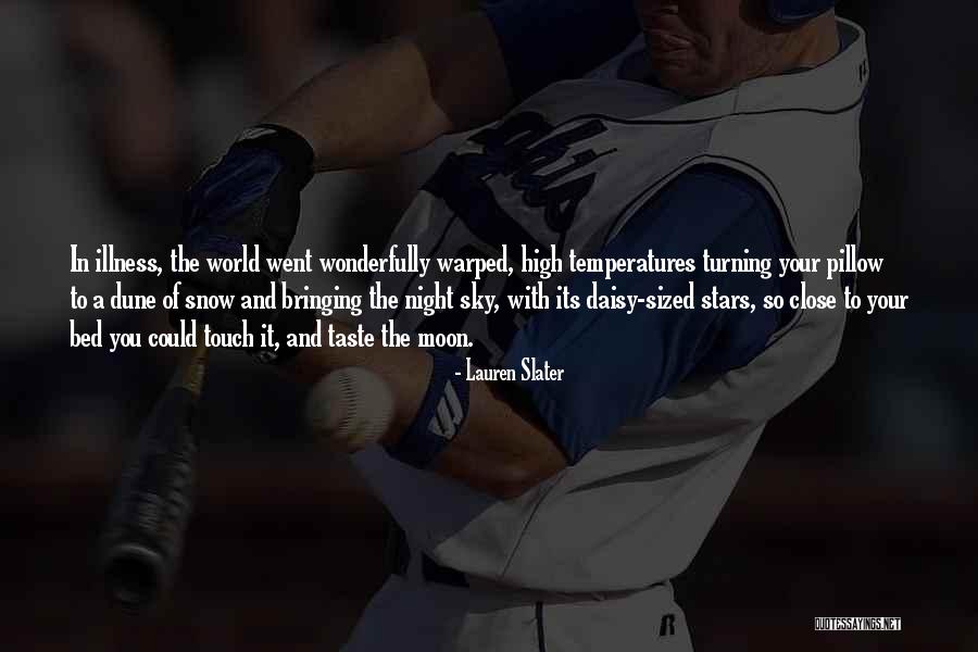 Slater Quotes By Lauren Slater Slater Quotes By Lauren Slater