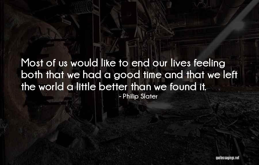 Slater Quotes By Philip Slater Slater Quotes By Philip Slater