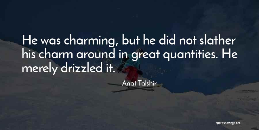 Slather Quotes By Anat Talshir Slather Quotes By Anat Talshir