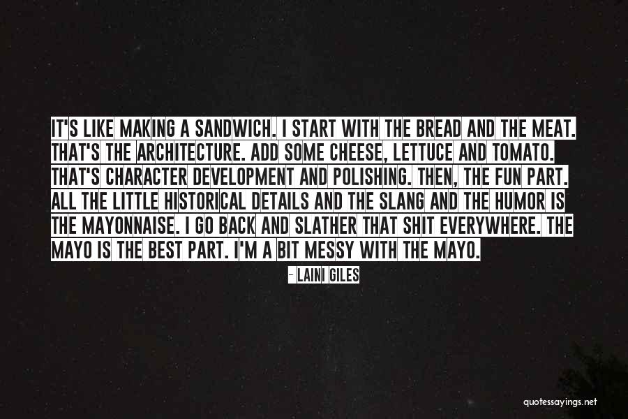 Slather Quotes By Laini Giles Slather Quotes By Laini Giles