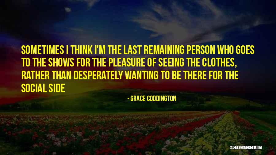Slathering Pj Quotes By Grace Coddington Slathering Pj Quotes By Grace Coddington