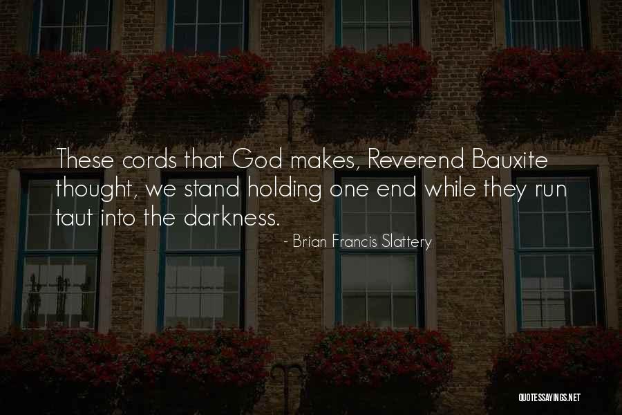 Slattery Quotes By Brian Francis Slattery Slattery Quotes By Brian Francis Slattery