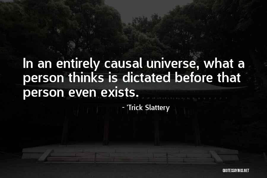 Slattery Quotes By 'Trick Slattery Slattery Quotes By 'Trick Slattery