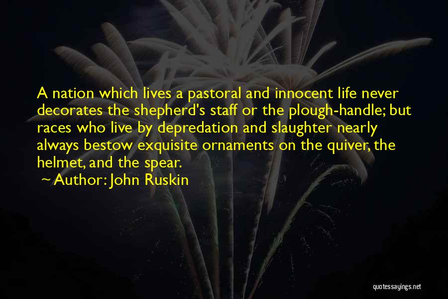 Slaughter Quotes By John Ruskin
