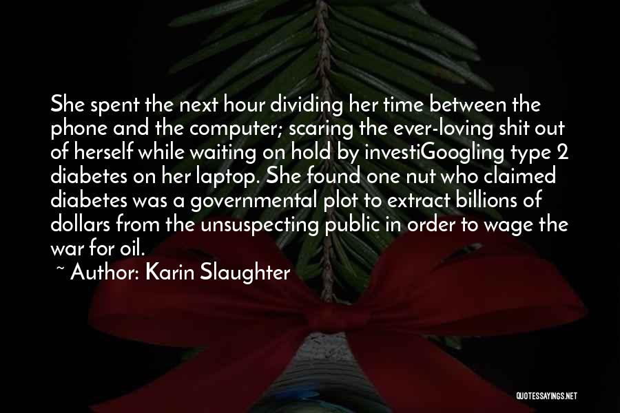 Slaughter Quotes By Karin Slaughter