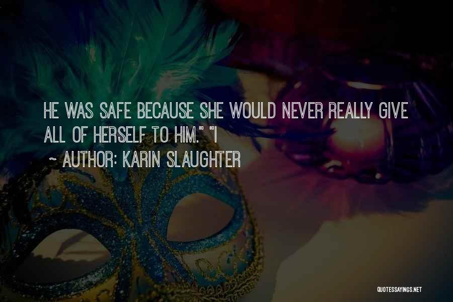 Slaughter Quotes By Karin Slaughter