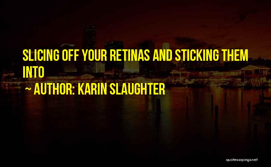 Slaughter Quotes By Karin Slaughter