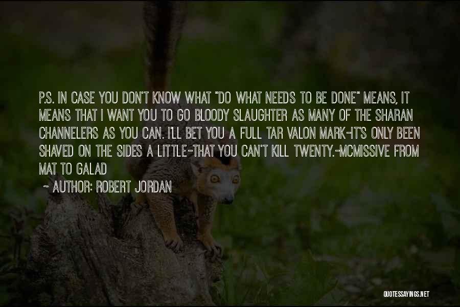 Slaughter Quotes By Robert Jordan