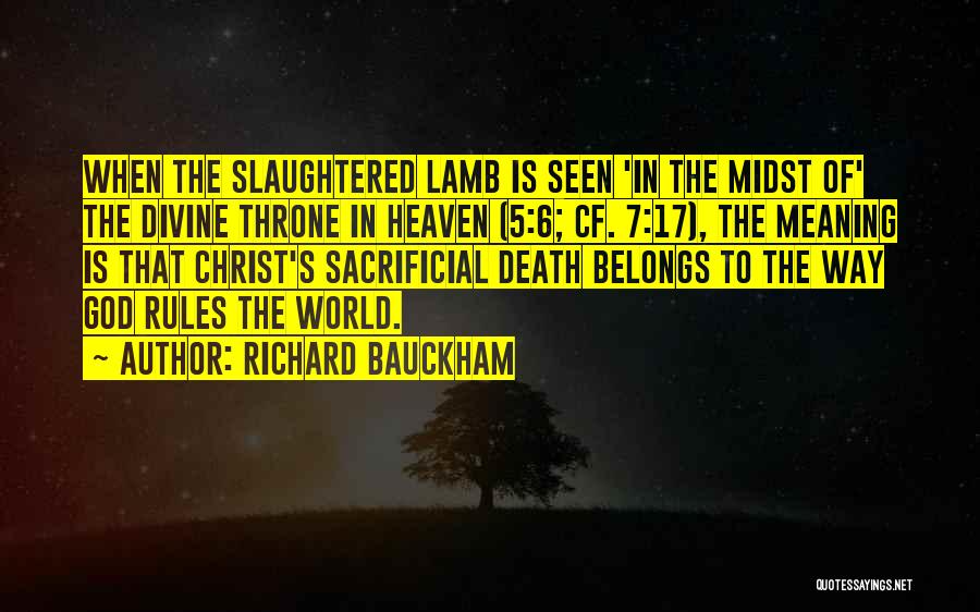 Slaughtered Lamb Quotes By Richard Bauckham