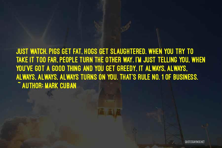Slaughtered Quotes By Mark Cuban