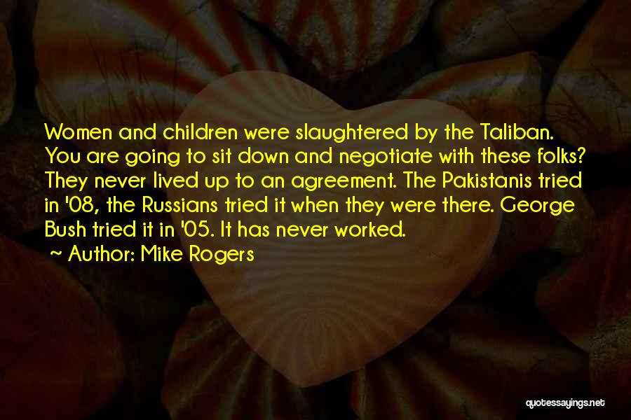Slaughtered Quotes By Mike Rogers